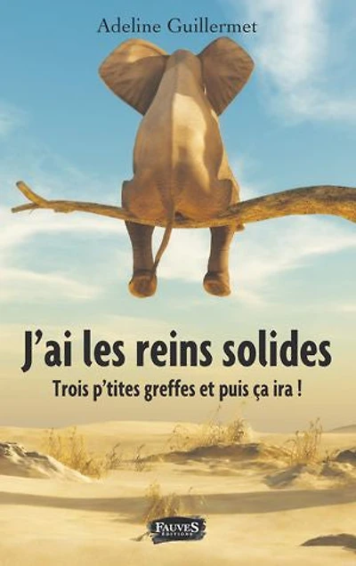 J'ai les reins solides: Trois p'tites greffes et puis ça ira !