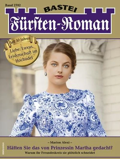 Fürsten-Roman 2702: Hätten Sie das von Prinzessin Martha gedacht?