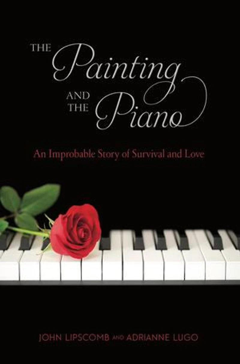 The Painting and The Piano: An Improbable Story of Survival and Love