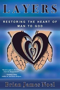 Layers: Restoring the Heart of Man to God