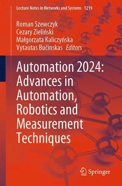Automation 2024: Advances Automation, Robotics and Measurement Techniques