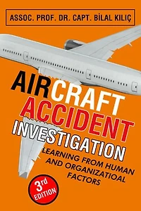 Aircraft Accident Investigation: Learning from Human and Organizational Factors
