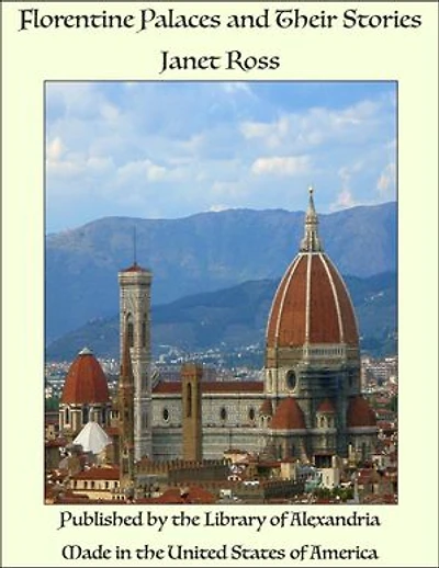 Florentine Palaces and Their Stories