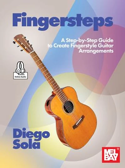 Fingersteps: A Step-by-Step Guide to Create Fingerstyle Guitar Arrangements