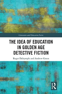 The Idea of Education Golden Age Detective Fiction
