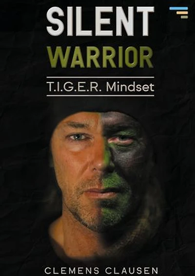 Silent Warrior: Tiger Mindset