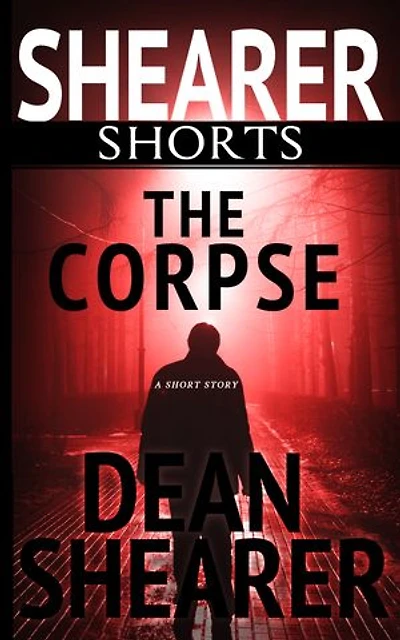 The Corpse: A Short Story