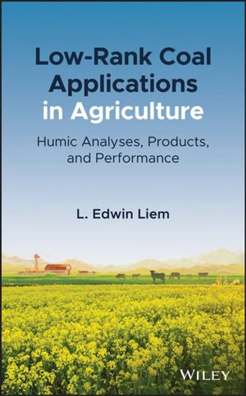 Low-Rank Coal Applications Agriculture: Humic Analyses, Products, and Performance