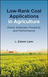 Low-Rank Coal Applications Agriculture: Humic Analyses, Products, and Performance