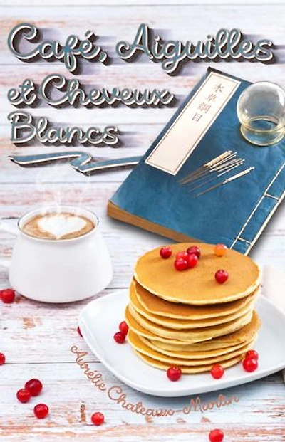 Café, Aiguilles et Cheveux Blancs