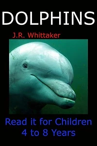 Dolphins (Read it book for Children 4 to 8 years): Read it books for Children, #25