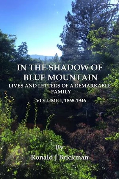In The Shadow Of Blue Mountain: Lives And Letters Of A Remarkable Family - Volume I