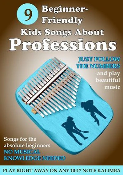 9 Beginner-Friendly Kids Songs About Professions for Kalimba: Simple Songs for Absolute Beginners