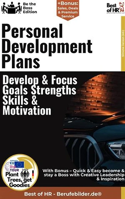 Personal Development Plans – Develop & Focus Goals, Strengths, Skills, & Motivation: Incl. Bonus – Goal development, motivation & performance enhancement in HR management, strategies for individual growth & strength analysis
