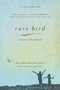 Rare Bird: A Memoir Of Loss And Love