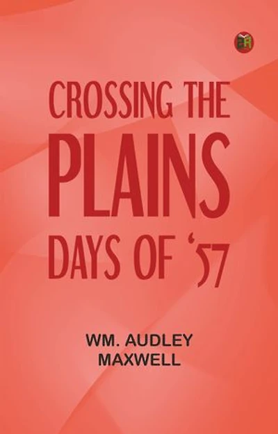 Crossing the Plains, Days of '57