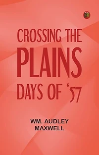 Crossing the Plains, Days of '57