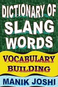Dictionary of Slang Words: Vocabulary Building: English Word Power, #28