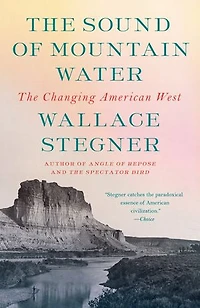 The Sound of Mountain Water: Changing American West