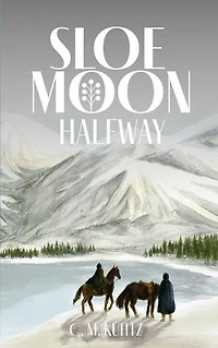 Sloe Moon: Halfway
