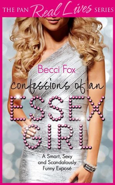 Confessions of an Essex Girl: A Smart, Sexy and Scandalously Funny Expose