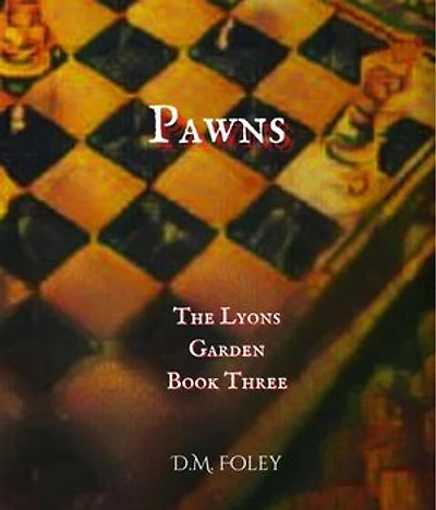 Pawns: The Lyons Garden Book Three