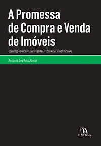 A Promessa de Compra e Venda de Imóveis: Os Efeitos do Inadimplemento em Perspectiva Civil-constitucional