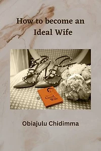 How To Become An Ideal Wife