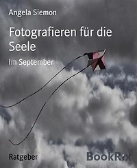 Fotografieren für die Seele: Im September