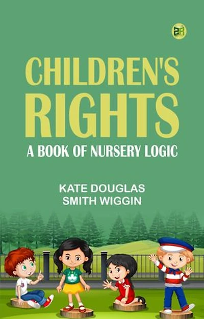 Children's Rights: A Book of Nursery Logic