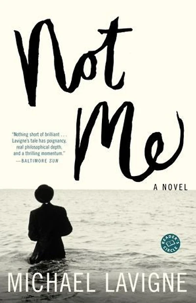 Not Me: A Novel