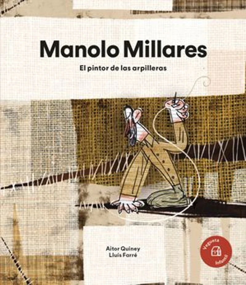 Manolo Millares: El pintor de las arpilleras / the Painter of Burlap