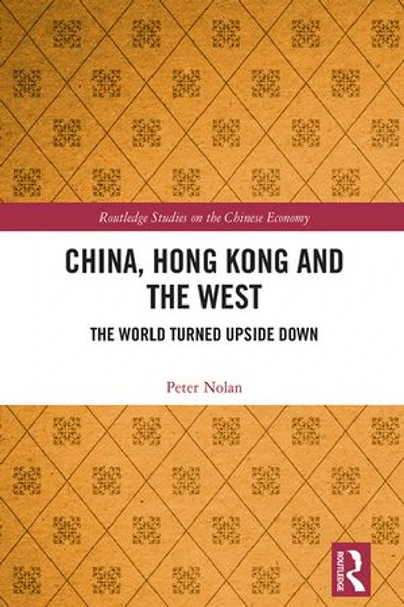 China, Hong Kong and The West: World Turned Upside Down