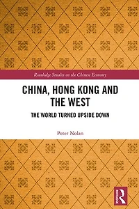 China, Hong Kong and The West: World Turned Upside Down