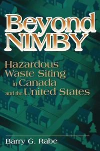 Beyond Nimby: Hazardous Waste Siting Canada and the United States