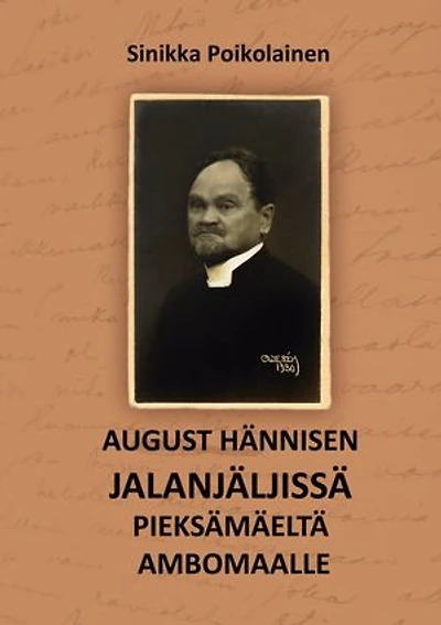 August Hännisen jalanjäljissä Pieksämäeltä Ambomaalle: August