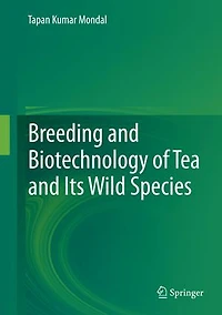 Breeding and Biotechnology of Tea its Wild Species
