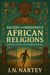 Ancient And Indigenous African Religions