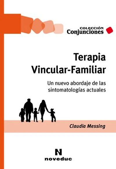 Terapia Vincular-Familiar: Un nuevo abordaje de las sintomatologías actuales