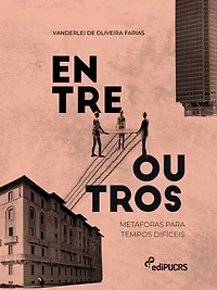 Entre Outros: metáforas para tempos difíceis