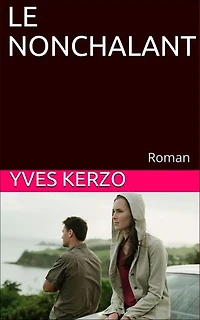 LE NONCHALANT: Roman