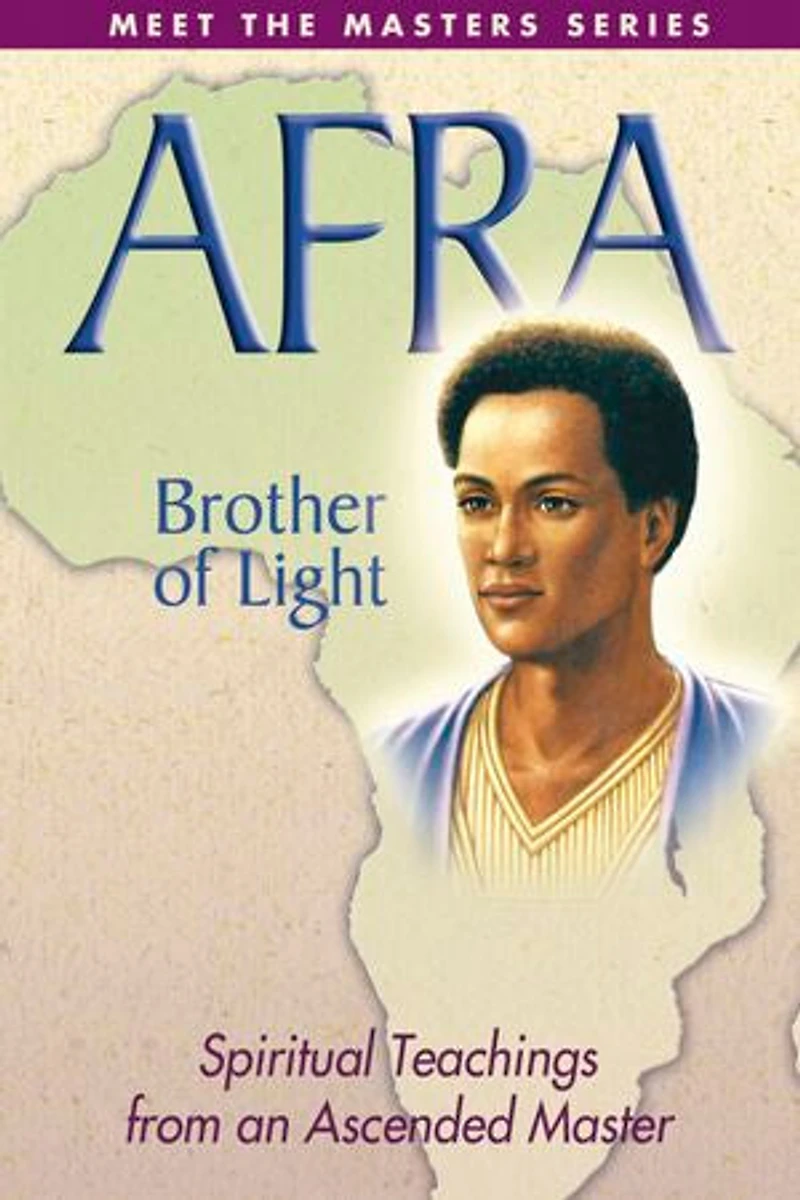 Afra: Brother Of Light: Spiritual Teachings From An Ascended Master