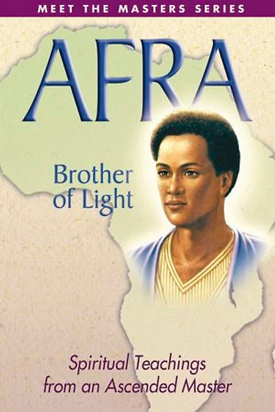 Afra: Brother Of Light: Spiritual Teachings From An Ascended Master