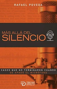 Mas allá del silencio: Casos que no terminaron cuando se apagó el micrófono