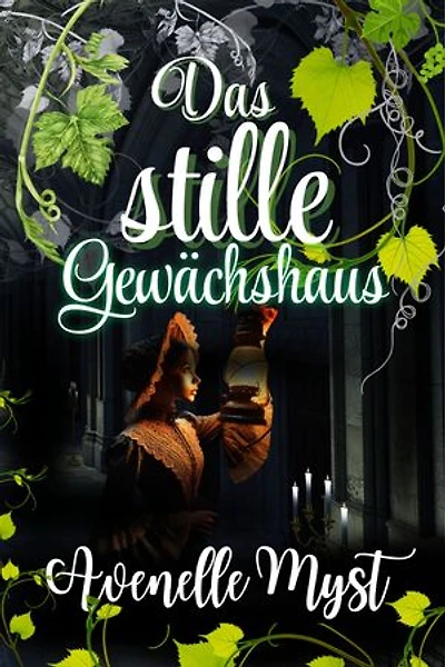 Das stille Gewächshaus: Geheimnisse blühen dort, wo die Dunkelheit wohnt