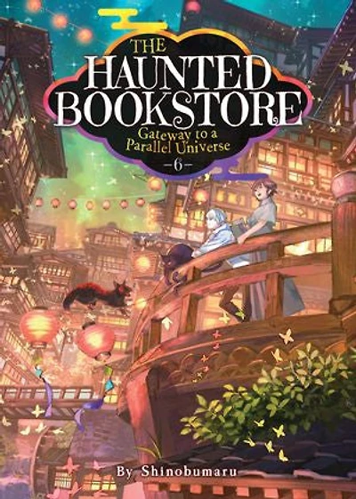 The Haunted Bookstore - Gateway to a Parallel Universe (Light Novel) Vol. 6