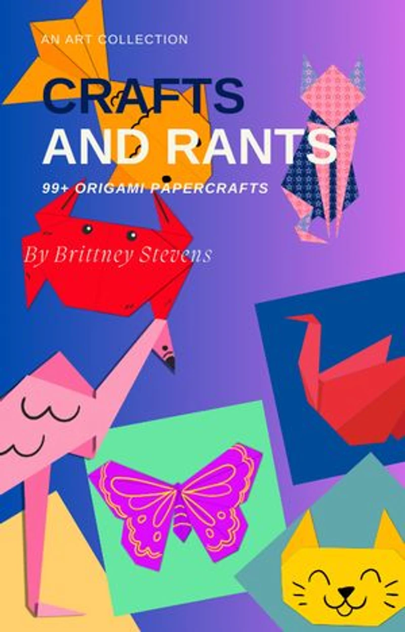 Crafts and Rants: 99+ Origami Paper Crafts