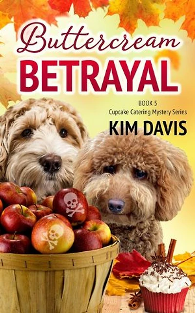 Buttercream Betrayal: Cupcake Catering Mystery Series, #5