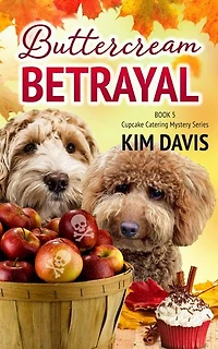 Buttercream Betrayal: Cupcake Catering Mystery Series, #5
