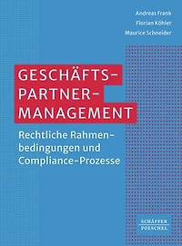 Geschäftspartner-Management: Rechtliche Rahmenbedingungen und Compliance-Prozesse